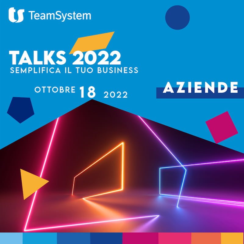 Evento TeamSystem talk 2022 per le aziende